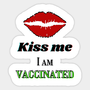 Kiss me I am vaccinated - red kissable lips print Sticker